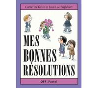 Bonnes resolutions (Mes) - Jean-Luc Englebert - Pastel-Ecole Des Loisirs - relié - Album jeunesse dès 3 ans