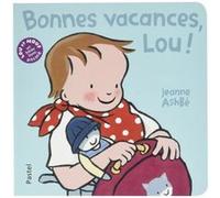 Bonnes vacances lou livre Jeanne Ashbé (Auteur)