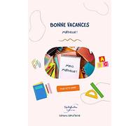 Bonnes Vacances Maã®Tresse : Meilleur Cadeau Pour Dire Merci Ã Sa Maitresse Carnet De Notes Personnalisã©, Cadeau Original Maã®Tresse: Cadeau Maã®Tresse D'ã©Cole Fin D'annã©E Scolaire 6x9 130 Pag