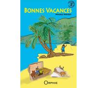 Bonnes vacances - Nicole Noizet - Orphie G.doyen Editions - relié - Roman junior dès 9 ans