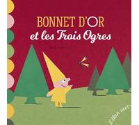 Bonnet d'or et les trois ogres - Éric Battut - Elan Vert Eds - cartonné - Contes et légendes jeunesse