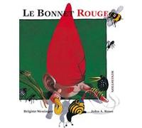 Bonnet rouge (le) John Rowe (Auteur), Brigitte Weninger (Auteur)