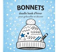 BONNETS - doodle book d’hiver: Pour gribouiller et décorer