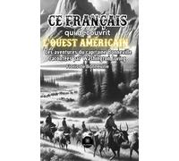 Bonneville, ce Français qui découvrit l'Ouest Américain