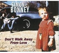 Bonney, Simon - Don't Walk Away from Love [Import]