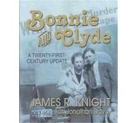Bonnie and Clyde James R. Knight, Jonathan Davis (Auteur)