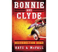 Bonnie and Clyde: Resurrection Road