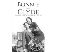 Bonnie and Clyde: Their Lives from Beginning to End