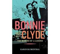 Auteur inconnu – Bonnie and Clyde: The Making of a Legend – Viking