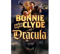Bonnie and Clyde Vs Dracula
