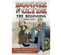Bonnie and ClydeThe Beginning - Gary Jeffrey - McFarland amp Co Inc - Livre en Anglais - Paperback Gary JeffreyGary Jeffrey (Auteur)