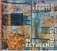 BONNIE BARNETT GROUP - IN BETWEEN DREAMS