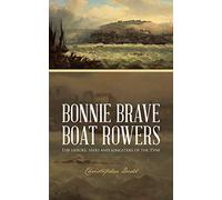 Bonnie Brave Boat Rowers: The heroes, seers and songsters of the Tyne