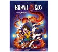 Bonnie & Clo – Tome 3 : Les tentacules de la mer – Cartonné – Éditions Jungle