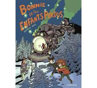 Bonnie et les enfants perdus - Béatrice Revel - Sarbacane - cartonné - Bande dessinée jeunesse