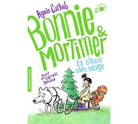 BONNIE ET MORTIMER 3 - LA CLASSE DE NEIGE