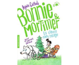 Bonnie & Mortimer - Tome 3 - La Classe Sans Neige