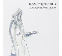Bonnie "Prince" Billy - Agnes Queen of Sorrow