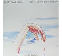 Bonnie Prince Billy / Sweeney, Matt - Superwolf