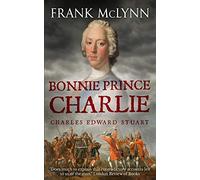 Bonnie Prince Charlie: Charles Edward Stuart