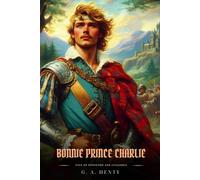 BONNIE PRINCE CHARLIE: Tale Of Fontenoy And Culloden