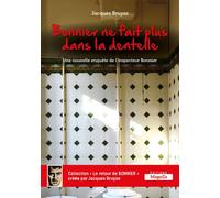 Bonnier ne fait plus dans la dentelle Une nouvelle enquête de l'inspecteur Bonnier - Jacques Bruyas - Maboza Edition - broché - Roman