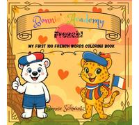 Bonnie's Academy: My First 100 French Words Coloring Book