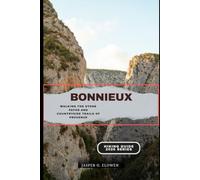 BONNIEUX: WALKING THE STONE PATHS AND COUNTRYSIDE TRAILS OF PROVENCE