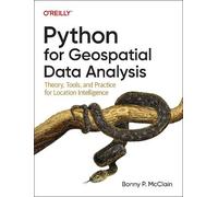 Bonny P. McClain Python for Geospatial Data Analysis (Poche)
