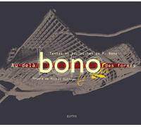 Bono - au-dela des formes - Philippe Bono - Elytis Eds - relié - Beau livre