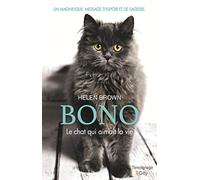 Bono le chat qui aimait la vie: Un magnifique message d'espoir et de sagesse