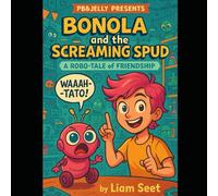Bonola and the Screaming Spud: A Hot-Pink Hero’s Fast-Food Quest through Robo-LA