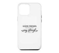Bons Amis, Merci de Faire Partie de Mon Histoire. Amitié Coque pour iPhone 12 Pro Max