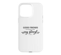 Bons Amis, Merci de Faire Partie de Mon Histoire. Amitié Coque pour iPhone 15 Pro Max