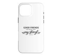 Bons Amis, Merci de Faire Partie de Mon Histoire. Amitié Coque pour iPhone 16 Pro Max