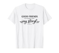 Bons Amis, Merci de Faire Partie de Mon Histoire. Amitié T-Shirt