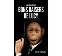 Bons baisers de Lucy - Jean-Luc Siegel - Le Lys Bleu - broché - Roman