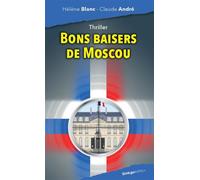 Bons baisers de Moscou - Hélène Blanc - Ginkgo Eds - broché - Roman