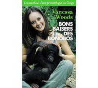 Bons baisers des bonobos Vanessa Woods (Auteur)