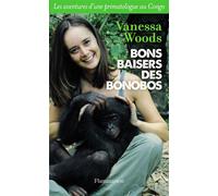 Vanessa Woods – Bons baisers des bonobos – Les aventures d'une primatologue au Congo – Broché