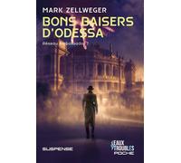 Bons baisers d'Odessa Poche - Mark Zellweger - Eaux Troubles - Poche - Roman