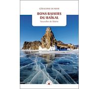 Bons baisers du Baïkal: Nouvelles de Sibérie