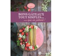 Bons gâteaux tout simples... mais qui en jettent ! - Marie Chioca - Terre Vivante - broché - Guide