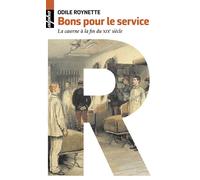 Bons pour le service – La caserne à la fin du XIXe siècle – Éditions Belin