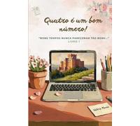 "Bons tempos nunca pareceram tão bons..."