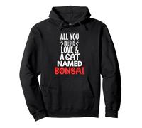 Bonsaï avec nom de Chat - All You Need is Love ! Sweat à Capuche