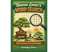 Bonsai Lover's Word Search Puzzle Book: 51 Themes, 765 Words - Species, Techniques, Aesthetics, History & Japanese Art for Bonsai Enthusiasts | A Mindful Puzzle Book for Bonsai Artists & Collectors
