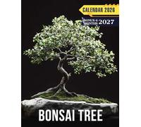 Bonsai Tree Calendar 2026 2027: Artful Bonsai Interpretations Across the Seasons, Blending Living Sculpture with Elegant Organization