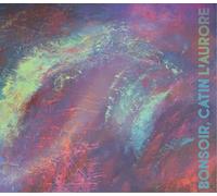 Bonsoir, Catin L'aurore (CD) Album
