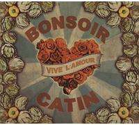 Bonsoir Catin - Vive l'amour [Import]